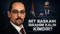 MİT BAŞKANI İBRAHİM KALIN KİMDİR? İbrahim Kalın nereli, kaç yaşında, evli mi, çocukları var mı?