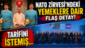 NATO Zirvesi’ndeki yemeklere dair flaş detay! Tarifini istemiş…