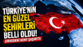 Türkiye’nin en güzel şehirleri belli oldu! Zirvedeki kent şaşırttı