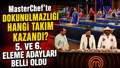 MasterChef'te dokunulmazlığı hangi takım kazandı? 5. ve 6. eleme adayları belli oldu