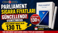 Güncel Parliament Fiyatları Ağustos 2026: Parliament Night Blue ve Midnight Blue Fiyatı Ne Kadar?