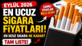 EN UCUZ SİGARA FİYATLARI EYLÜL 2026: Güncel zamlı en ucuz sigara fiyatları ne kadar?
