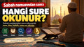 SABAH NAMAZINDAN SONRA OKUNACAK DUALAR VE SURELER || Peygamberimiz sabah namazından sonra ne okurdu?