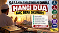 SABAH NAMAZINDAN SONRA OKUNAN DUALAR! Sabah namazından sonra hangi dualar kaç defa okunur?