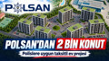 POLSAN POLİS KONUT PROJESİ 2026: Başvurular ne zaman, şartları neler, kimler yararlanacak?