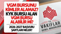 VGM bursu alma şartları 2026-2027: VGM bursunu kimler alabilir, kimler alamaz?
