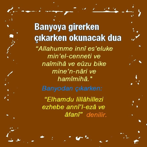BANYOYA GİRERKEN ÇIKARKEN OKUNACAK DUA! Banyoya girmeden, girerken ve çıkarken hangi duâ okunur?