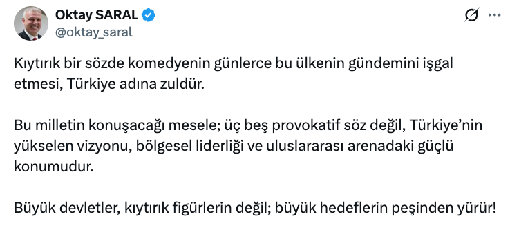 Başdanışman Oktay Saral'dan Deniz Göktaş tepkisi: Kıytırık bir sözde komedyenin… - Sayfa 5